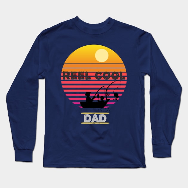 Reel Cool Dad Funny Fathers Day Fishing Gift Long Sleeve T-Shirt by TshotDesign